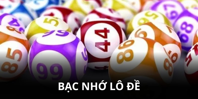 Bạc Nhớ Lô Kép - Phương Pháp Chọn Số Đỉnh, Dễ Trúng Thưởng